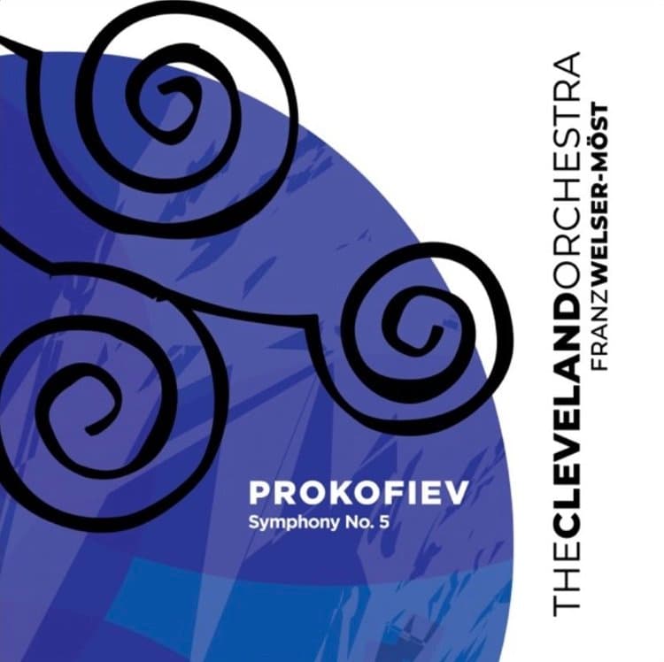 Prokofiev: Symphony No. 5 — Franz Welser-Möst & The Cleveland Orchestra