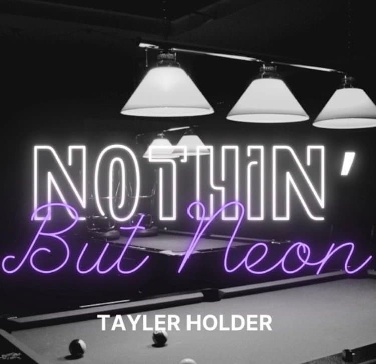 Nothin' But Neon — Tayler Holder