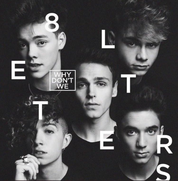 8 Letters — Why Don't We